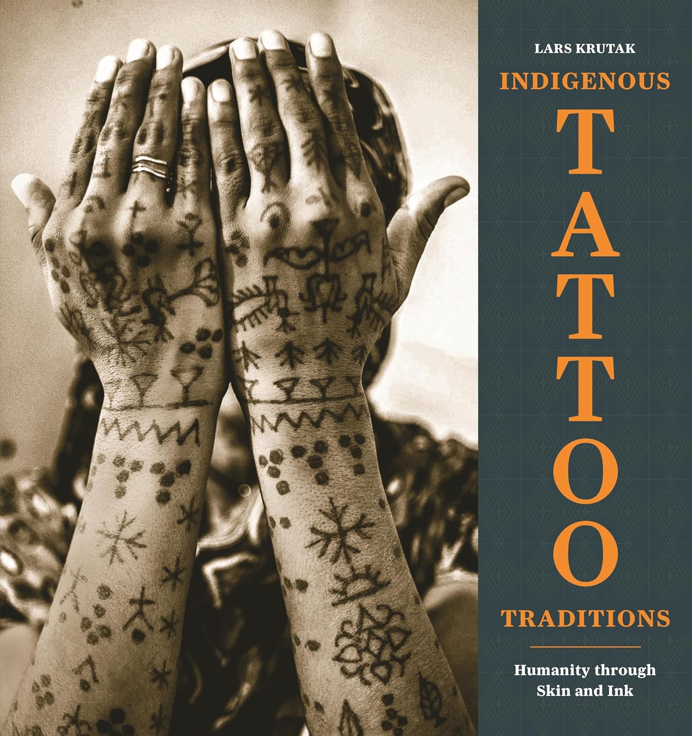 Indigenous Tattoo Traditions: Humanity through Skin and Ink — Lars Krutak, Sean Mallon
